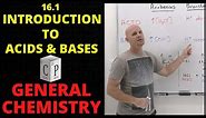 16.1 Introduction to Acids and Bases | General Chemistry