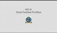 Intro to Virtual TimeClock Pro Edition