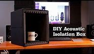 DIY Acoustic Isolation Box