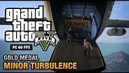 GTA 5 PC - Mission #47 - Minor Turbulence [Gold Medal Guide - 1080p 60fps]