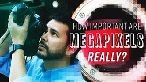 How Important are Megapixels Really?