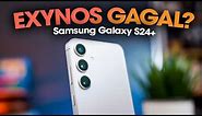 Exynos Baru Kok Kayak Gini? - Review Samsung Galaxy S24+ Indonesia