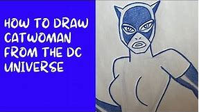 How to Draw Catwoman from the DC Universe