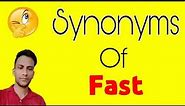 Fast ka synonym | Fast synonym | synonyms of Fast