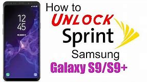 How to Unlock Sprint Samsung Galaxy S9 & S9+ (Plus) - Use in USA and Worldwide