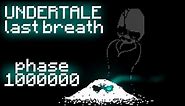 Undertale: Last breath phase 1 000 000 - The unstoppable dust || REMASTERED