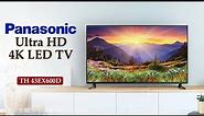 Panasonic TH 43EX600D 43 inch 4K ULTRA HD IPS LED TV | Full Specs, Review And Price