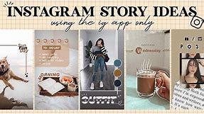 7 Creative Instagram Story Ideas | using the IG app only