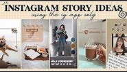 7 Creative Instagram Story Ideas | using the IG app only