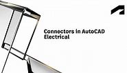Connectors in AutoCAD Electrical | Autodesk
