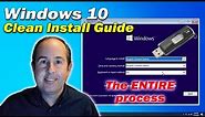 Windows 10 Clean Install Guide | The ENTIRE process | How to Install Windows 10