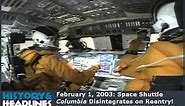 February 1, 2003: Space Shuttle Columbia Disintegrates on Reentry!