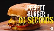 Perfect Hamburger in 60 seconds! - BEST Cheese Burger recipe EVER! - (Smashburger)