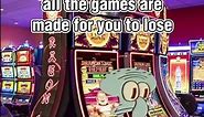 Casino Games Are Designed To Take Your Money - Gambling Meme
