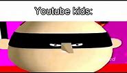 youtube kids - meme compilation