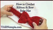 How to Crochet a Ribbon and Bow Baby Hat