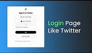 How To Make Login Page Like Twitter Using HTML And CSS | Sign In Page Design With HTML & CSS