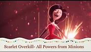 Scarlet Overkill- All Powers from Minions