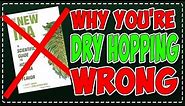 Dry Hopping Hazies and Why You're Doing it WRONG! Scott Janish The NEW IPA WRONG!!! I was WRONG!!!