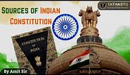 Sources of Indian Constitution Part 1 || Indian Polity || Amit Sir || Tathastu-ICS