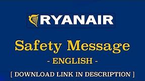 [ SAFETY MESSAGES ] - RYANAIR - English