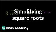 Simplifying square roots | Exponent expressions and equations | Algebra I | Khan Academy