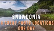 SNOWDONIA -4 GREAT PHOTO LOCATIONS IN ONE DAY
