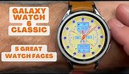 Galaxy Watch 6 - 5 Great Watch Faces