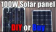 100W Solar panel || DIY or Buy