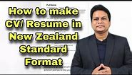 How to make CV/ Resume in New Zealand Standard Format