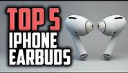 Best Earbuds For iPhone in 2019 [Top 5 Picks]