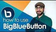 How to use BigBlueButton - A Complete Tutorial
