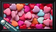 Framed TV Art - Valentine's Day Candy Hearts Screensaver | Valentines Party Smart TV Artwork