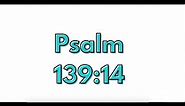 Bible Memory Verses for Kids- Psalm 139:14