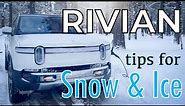 RIVIAN - Tips for Snow & Ice