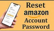 Reset Amazon Password on Computer and Mobile| Recover Amazon Account