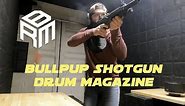 Bullpup Shotgun Drum Magazine