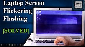 Windows 10 Screen Flickering/Flashing