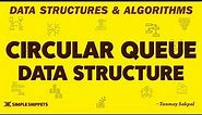 Circular Queue Data Structure with C++ Program Implementation | Data Structures & Algorithms