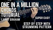One In A Million by Larry Graham Guitar Chords Tutorial + Lesson for Beginners / Experts