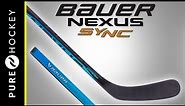 Bauer Nexus Sync Hockey Stick | Product Review