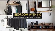 12 Bedroom Organization With No Closet Ideas