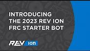 Introducing the 2023 REV ION FRC Starter Bot