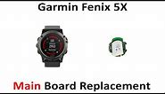 Tutorial How To Repair Replace Main PCB Motherboard for Garmin Fenix 5X