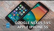 Google Nexus 5 vs Apple iPhone 5s