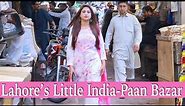 Lahore's Little INDIA | Paan Bazaar | Sana Amjad