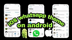 iOS Whatsapp Theme For Android:- iOS Emojis + iOS Fonts + iOS Themes On Android♡