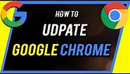 How to Update Google Chrome - Are you using the latest version?