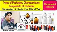 Pharmaceutical Packaging | Types, Characteristics & Components of Container | L-1 Ch-4 | L-6 Unit-5