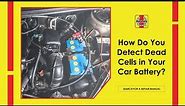 How Do You Detect Dead Cells In Your Car Battery?